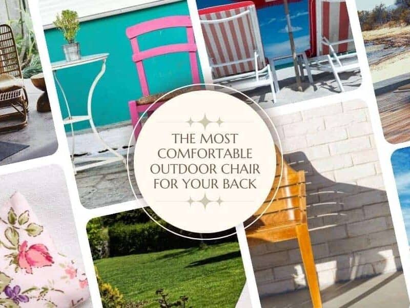 How to find the Most Comfortable Outdoor Chair For Your Back