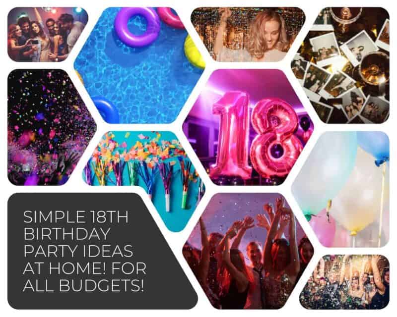 Simple 18th Birthday Party Ideas At Home! For All Budgets!