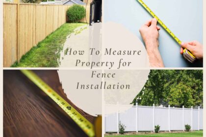 How To Measure Property for Fence Installation