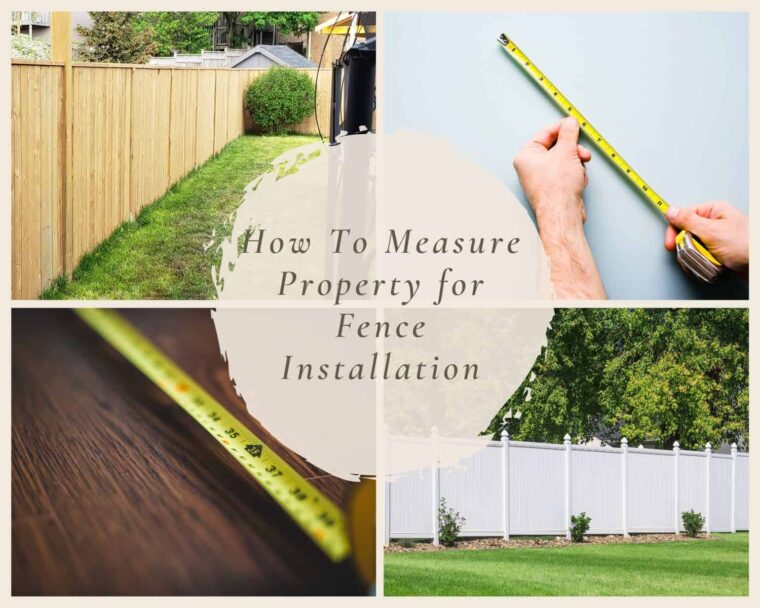 How To Measure Property for Fence Installation
