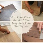 How Long Does Vinyl Flooring Last