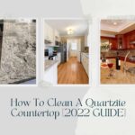 How to clean Quartzite Countertop