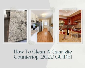 How to clean Quartzite Countertop