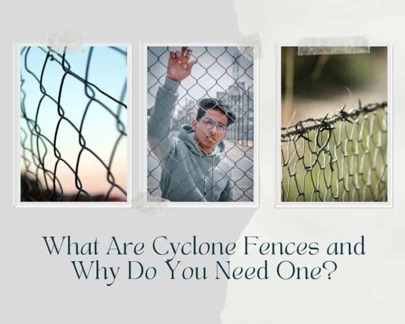 What Are Cyclone Fences