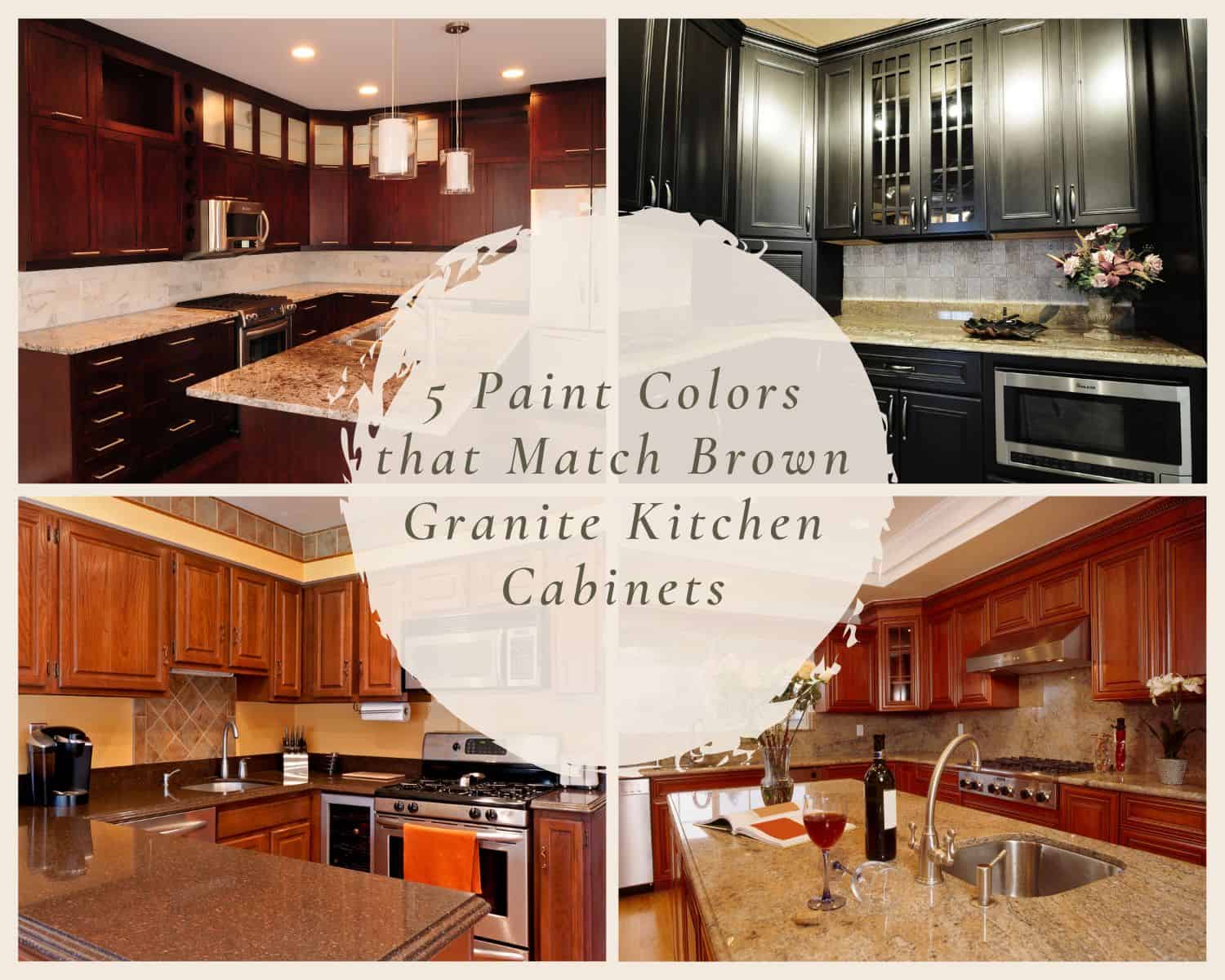 Colors that Match Brown Granite Kitchen Cabinets