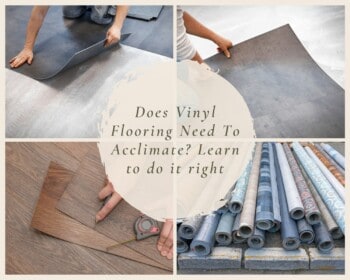 Does Vinyl Flooring Need To Acclimate Learn to do it right