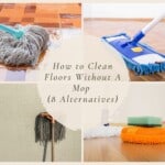 How to Clean Floors Without A Mop