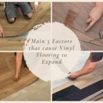 Factors that cause Vinyl Flooring to Expand