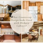 What Countertop Design looks Good with Hickory Cabinet