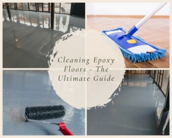 Cleaning Epoxy Floors - The Ultimate Guide